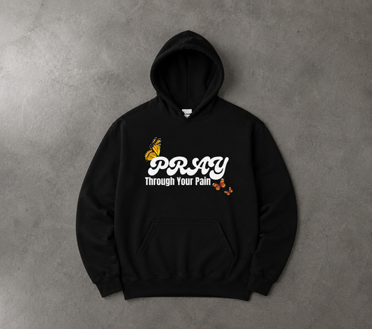 Pray Through Your Pain Faith-Based Unisex Hoodie | Christian Hoodie