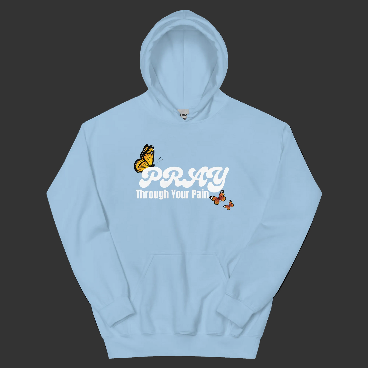 Pray Through Your Pain Faith-Based Unisex Hoodie | Christian Hoodie