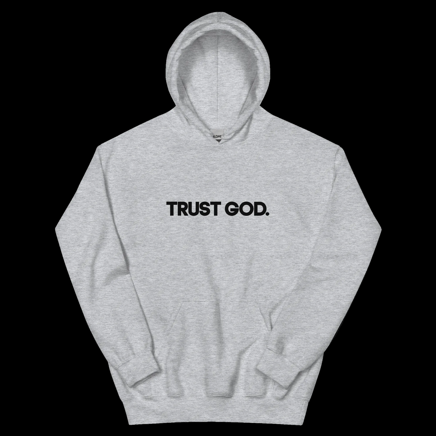 Trust God Faith-Based Unisex Hoodie