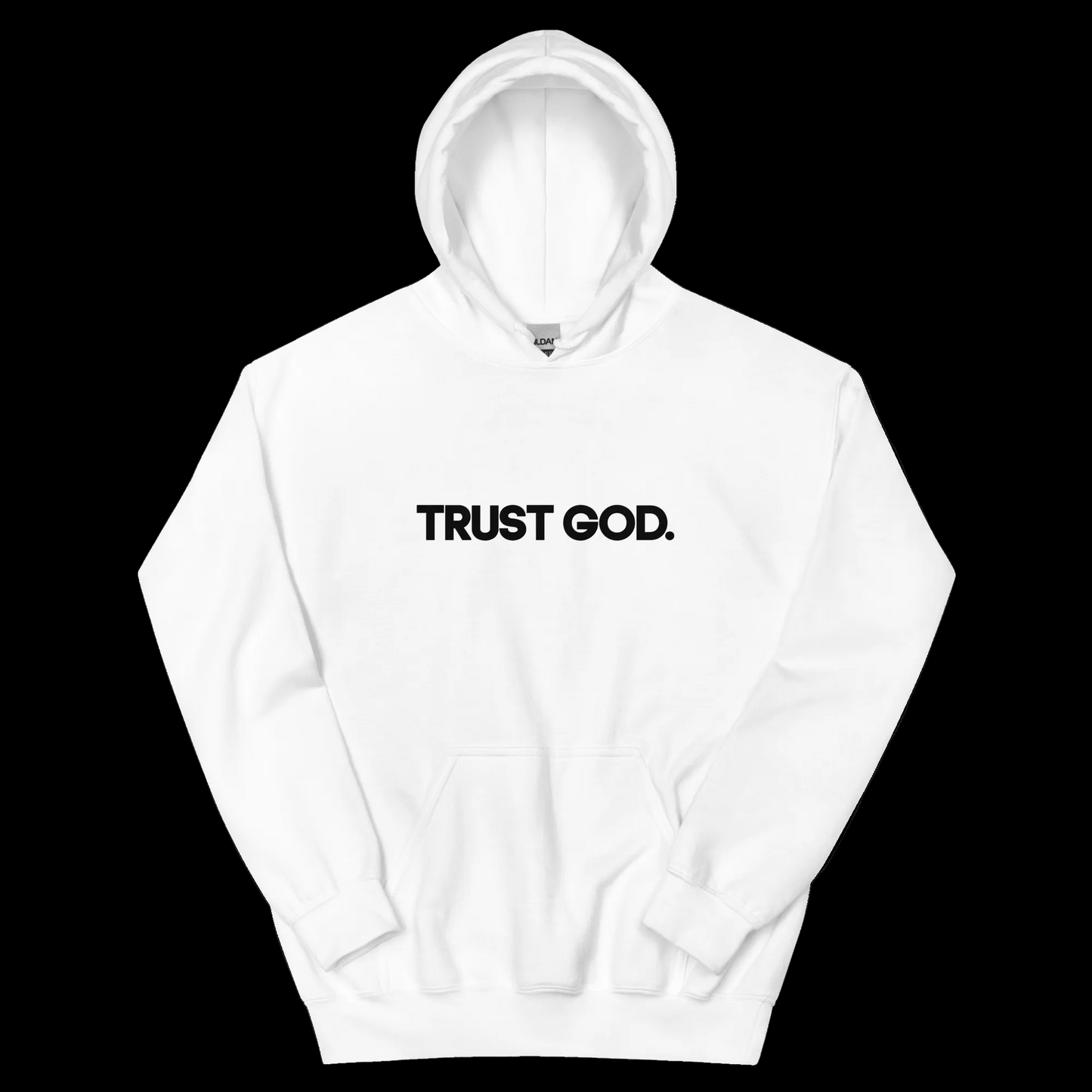 Trust God Faith-Based Unisex Hoodie