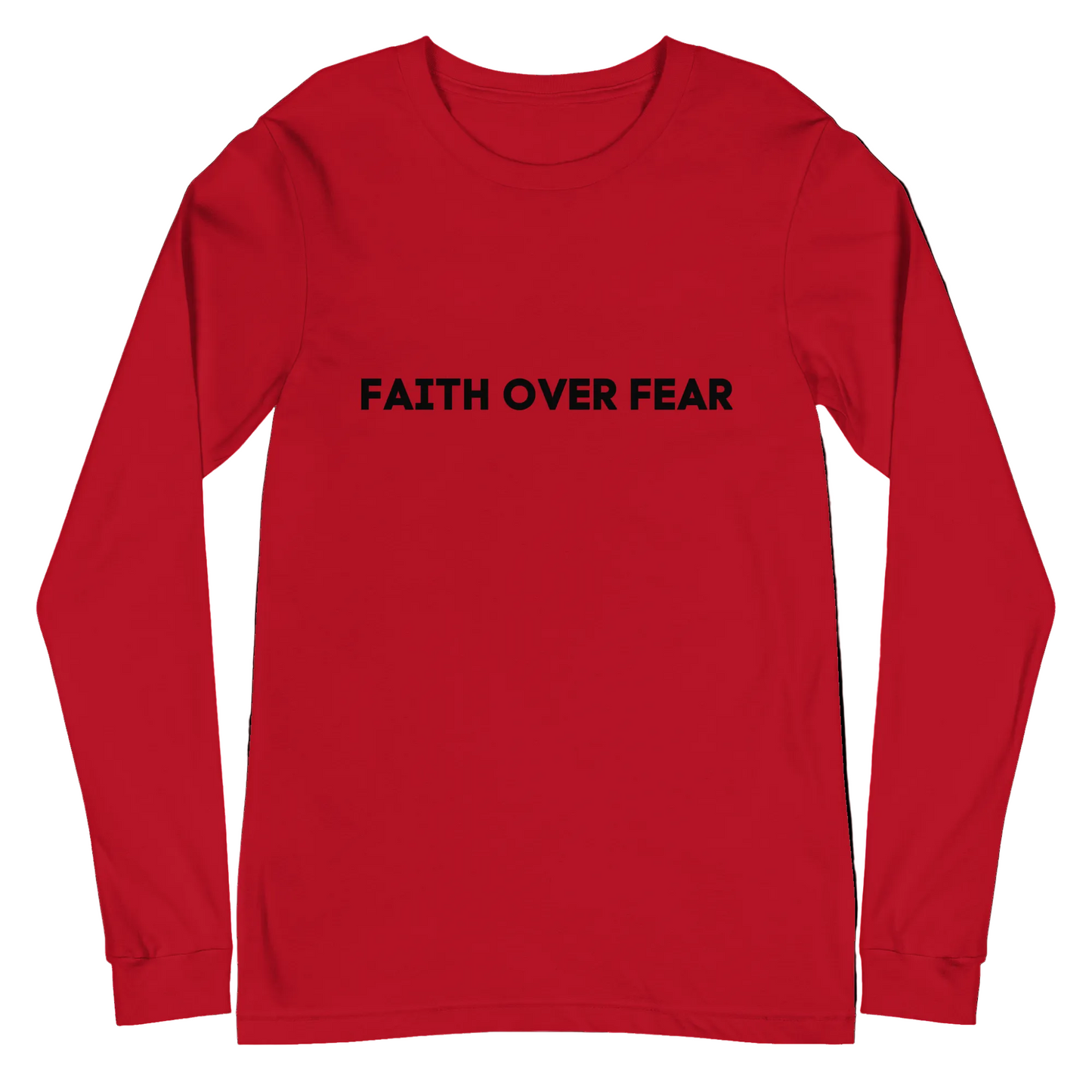Faith Over Fear Faith-Based Unisex Long Sleeve T-Shirt