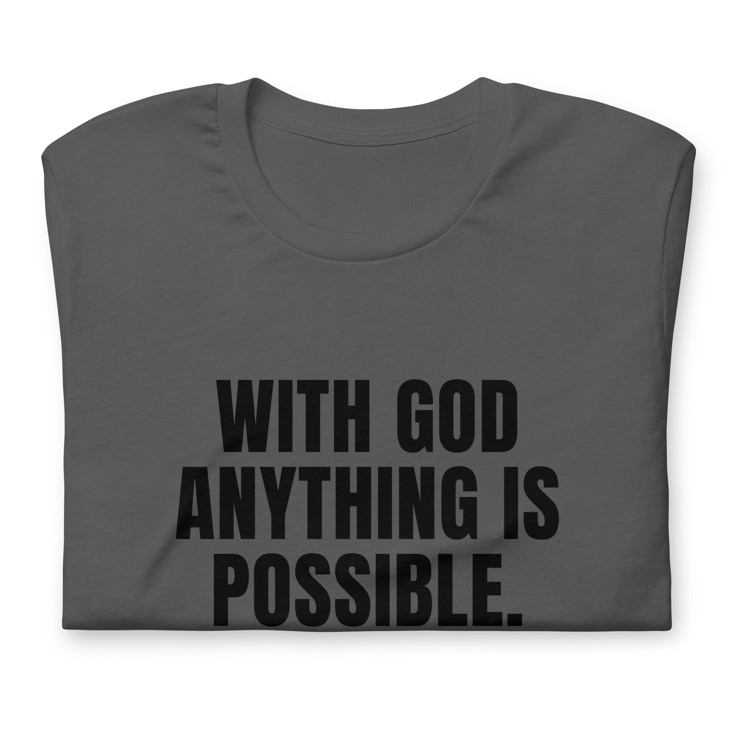 With God Anything Is Possible Faith-Based Unisex T-Shirt