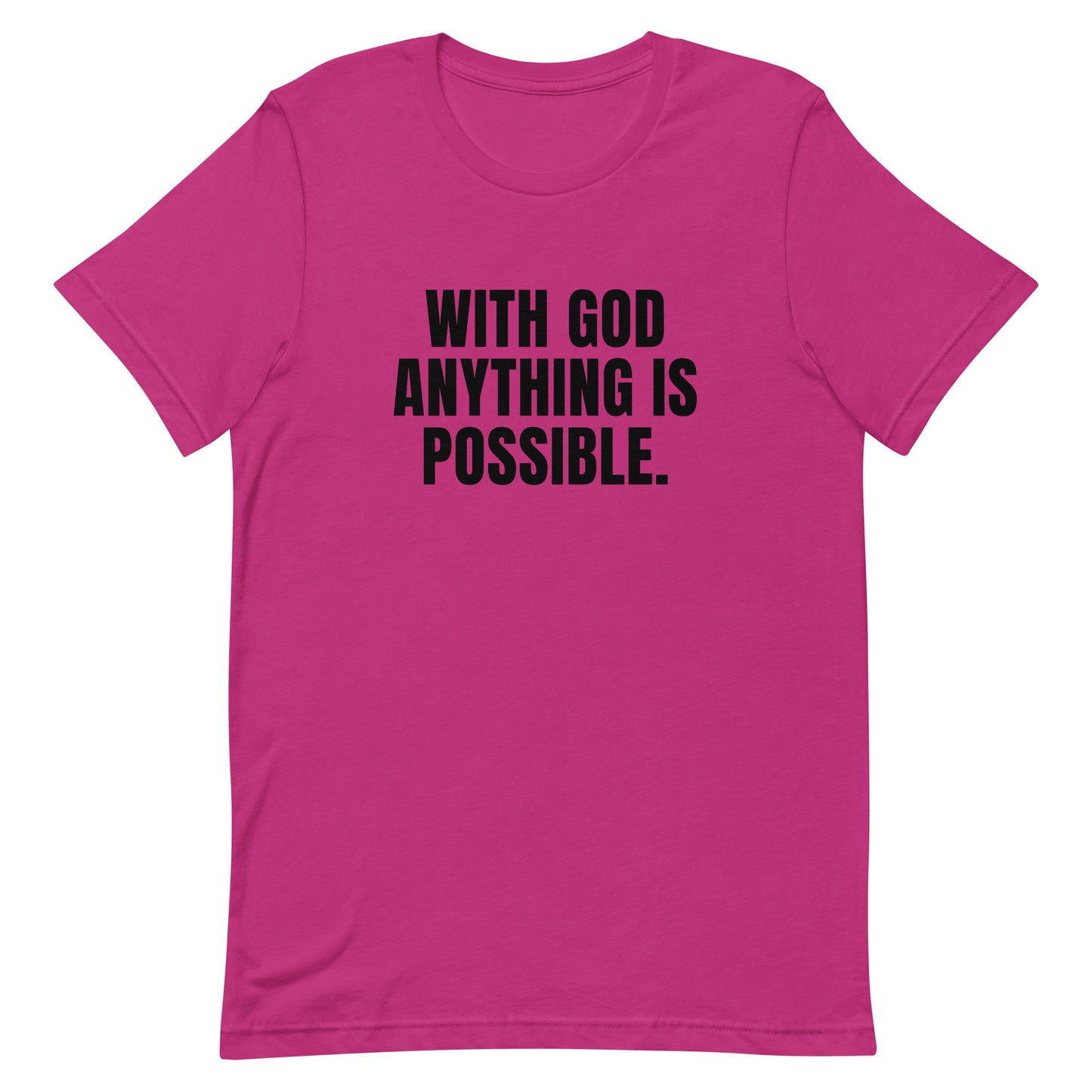 With God Anything Is Possible Faith-Based Unisex T-Shirt