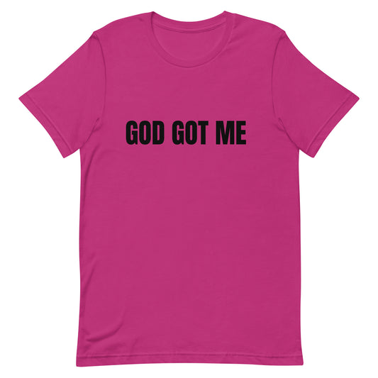 God Got Me Faith-Based Unisex T-Shirt | Christian T-Shirt