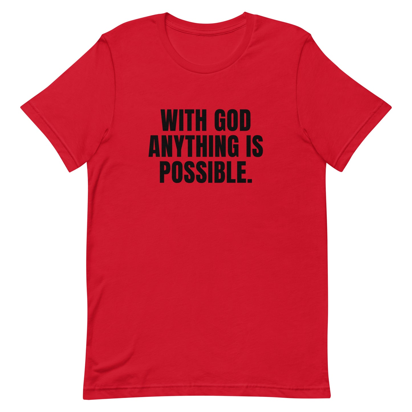 With God Anything Is Possible Faith-Based Unisex T-Shirt