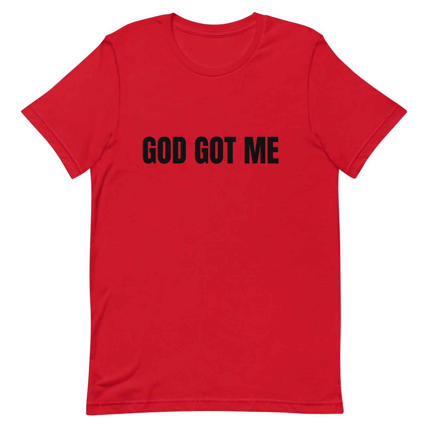 God Got Me Faith-Based Unisex T-Shirt | Christian T-Shirt