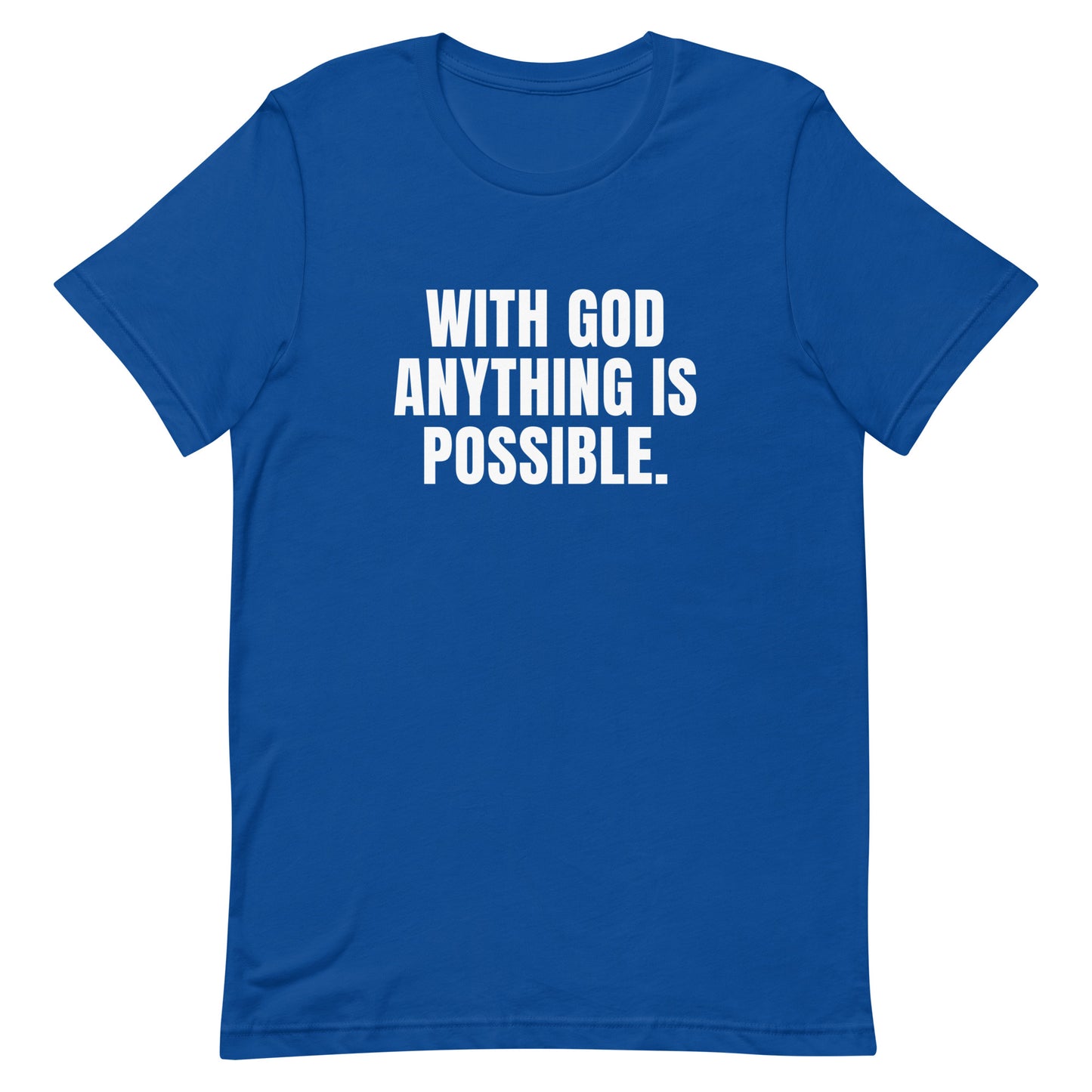 With God Anything Is Possible Faith-Based Unisex T-Shirt