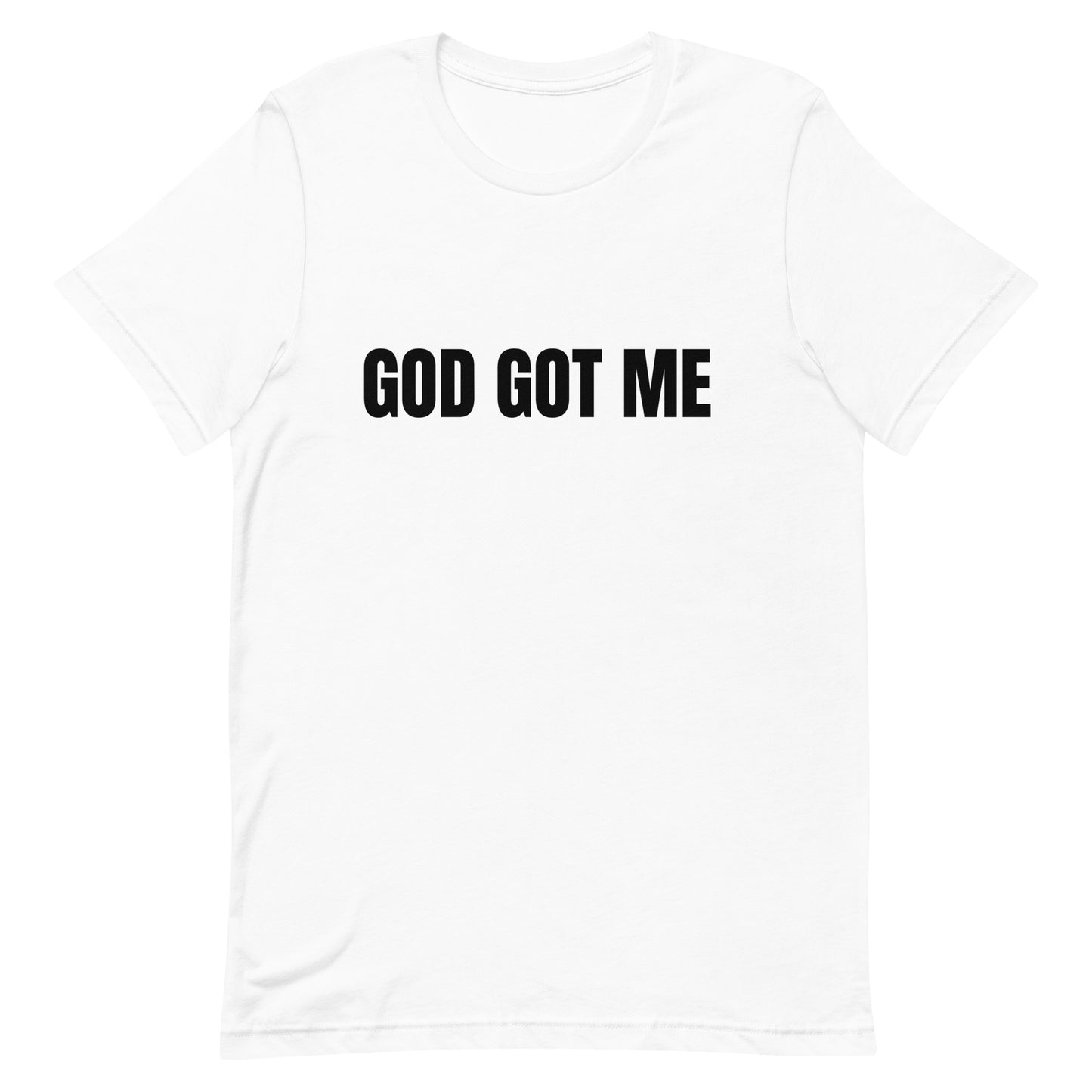 God Got Me Faith-Based Unisex T-Shirt | Christian T-Shirt